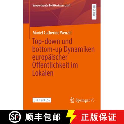 【3-4周达】Top down und bottom up Dynamiken europaeischer Oeffentlichkeit im Lokalen [9783658497910]