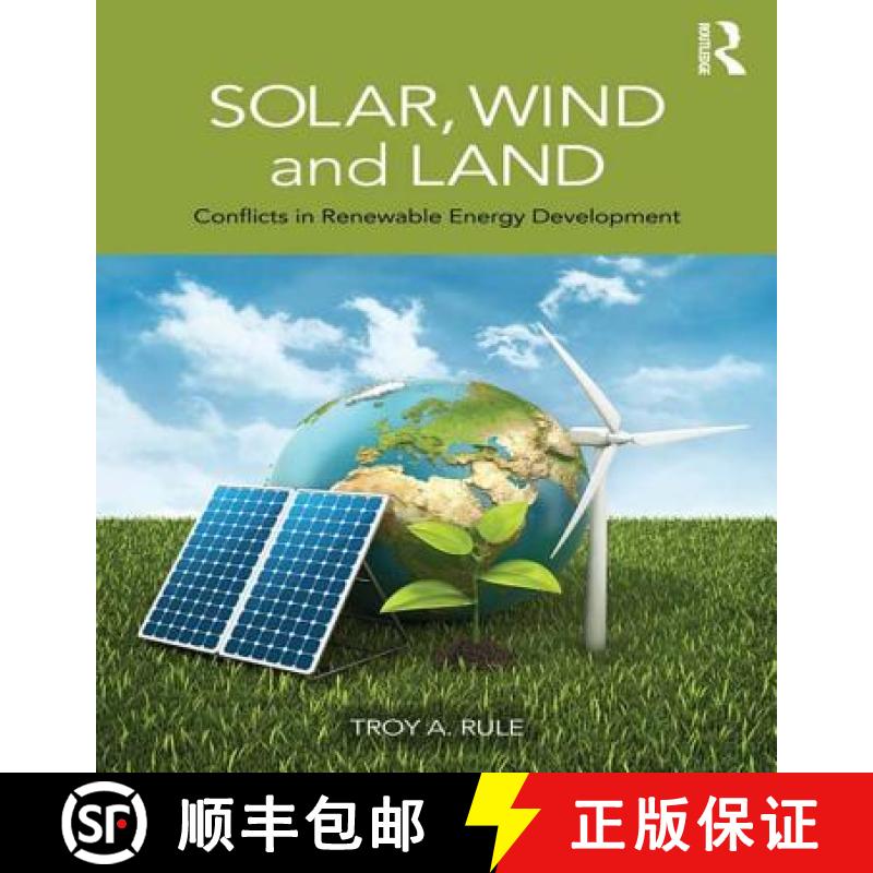 【3-4周达】Solar, Wind and Land: Conflicts in Renewable Energy Development [9780415520461]