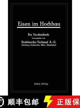 【3-4周达】Eisen Im Hochbau: Ein Taschenbuch Mit Zeichnungen, Zusammenstellungen, Technischen Vorschr... [9783642506314]