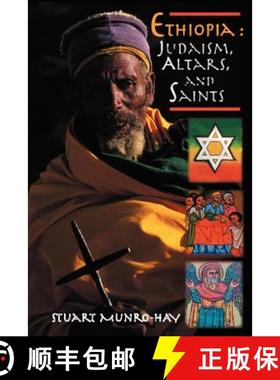【3-4周达】Ethiopia: Judaism, Altars and Saints [9781599070087]