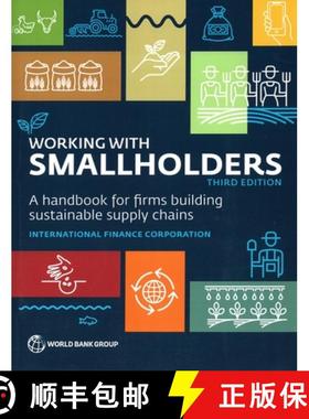 预订 Working with Smallholders: A Handbook for Firms Building Sustainable Supply Chains, Third Edition [9781464819629]