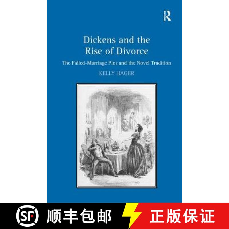 【3-4周达】Dickens and the Rise of Divorce : The Failed-Marriage Plot and the Novel Tradition [9781138262249]