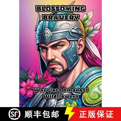 【3-4周达】Blossoming Bravery: Warriors Amongst Wildflowers [9798869066572]