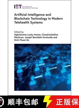 预订 Artificial Intelligence and Blockchain Technology in Modern Telehealth Systems [9781839538636]