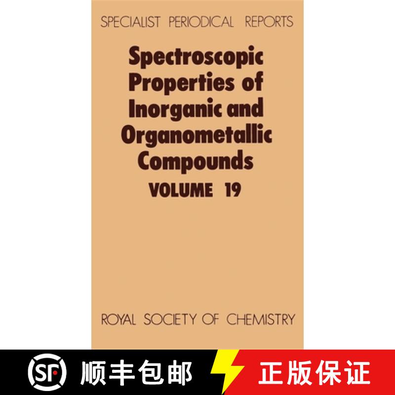 【3-4周达】Spectroscopic Properties of Inorganic and Organometallic Compounds : Volume 19 [9780851861739]