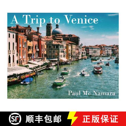 【3-4周达】A Trip to Venice: Photos of Venice Italy featuring St. Mark's Square, the Grand Canal and ... [9789527278079]