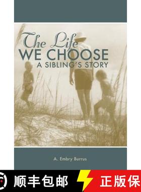预订 The Life We Choose: A Sibling's Story [9780998636221]