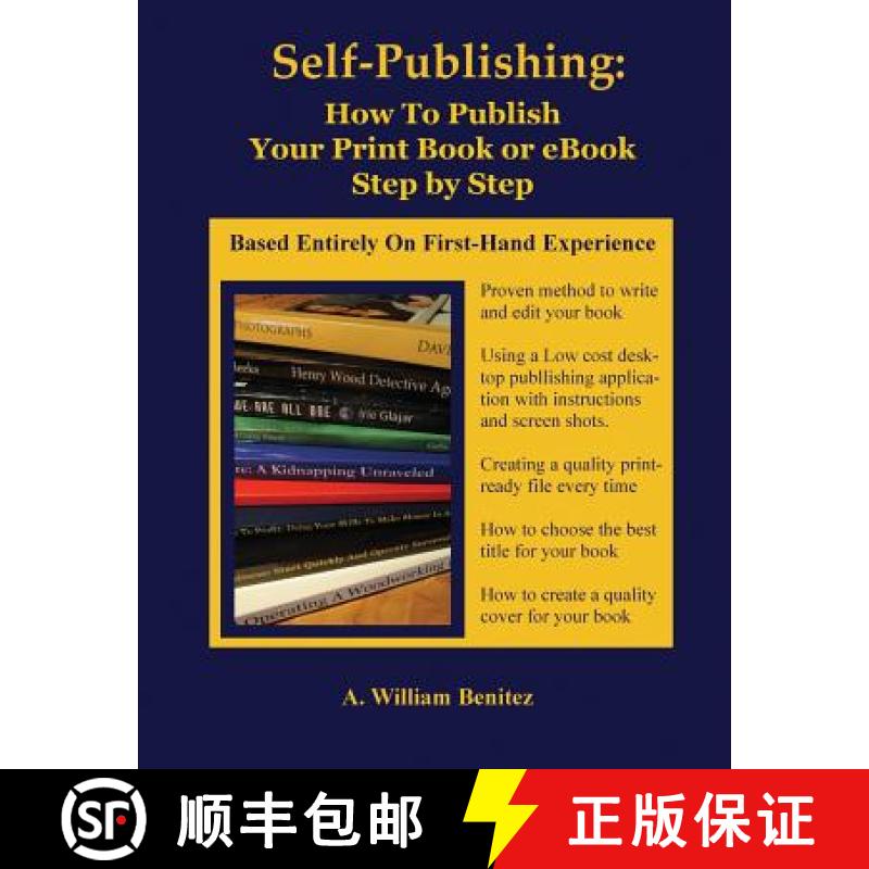 【2-3周达】Self Publishing: How To Publish Your Print Book or eBook Step by Step [9781944071561]