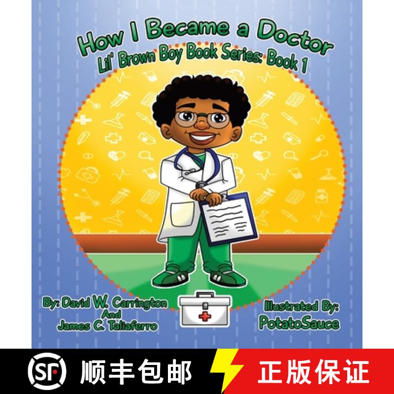 【2-3周达】How I Became a Doctor: Lil' Brown Boy Book Series: Book 1 [9781489741691]
