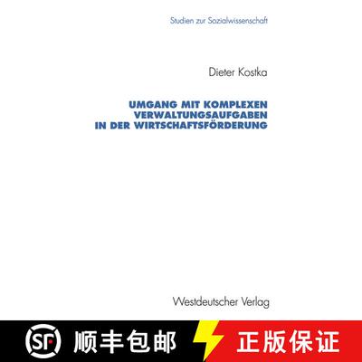 【3-4周达】Umgang Mit Komplexen Verwaltungsaufgaben in Der Wirtschaftsfoerderung: Typische Verlaufsmu... [9783531124353]