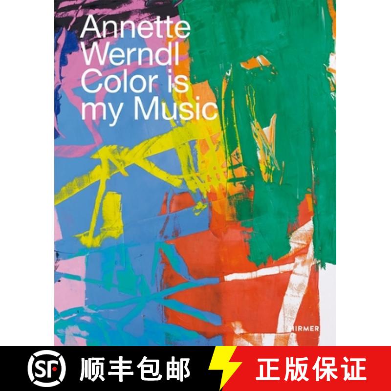 【3-4周达】Annette Werndl (Bilingual edition): Color is My Music [9783777439839]