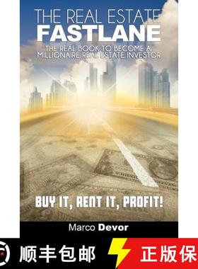 【3-4周达】The Real Estate Fastlane: The Real Book to Become a Millionaire Real Estate Investor. Buy ... [9781607964605]
