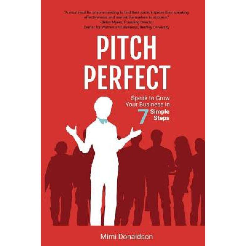 预订 pitch perfect: speak to grow your bu. [9781944177188]