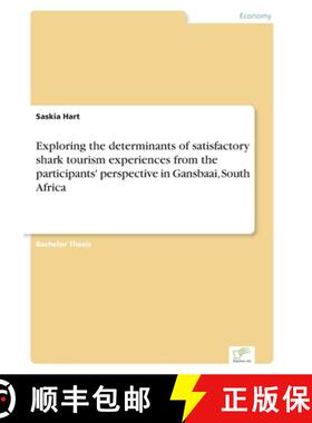 【3-4周达】Exploring the determinants of satisfactory shark tourism experiences from the participants... [9783961169382]