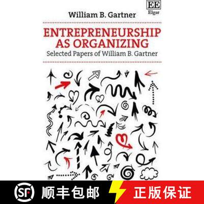 【3-4周达】精装 Entrepreneurship as Organizing: Selected Papers of William B. Gartner: Selected Paper... [9781783471140]