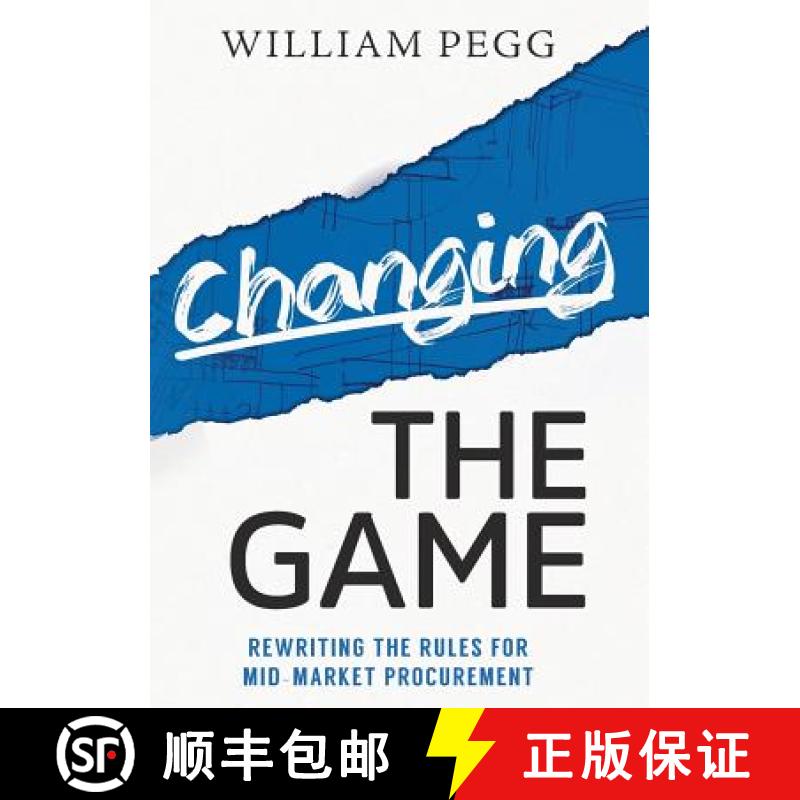 【3-4周达】Changing The Game: Rewriting the Rules for Mid-Market Procurement [9780994408303]