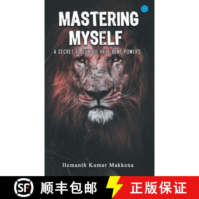 【3-4周达】Mastering Myself - A Secret To Subdue Hell Bent Powers [9789393388971]
