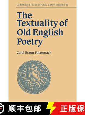 【3-4周达】Textuality of Old English Poetry: - The Textuality of Old English Poetry [9780521032704]