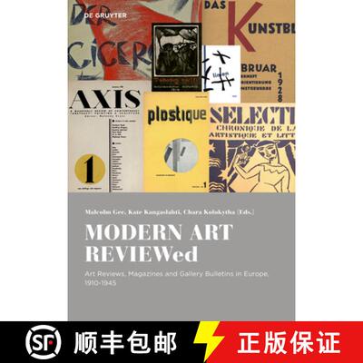 【3-4周达】精装 MODERN ART REVIEWed – Art Reviews, Magazines and Gallery Bulletins in Europe, 1910–... [9783110737363]
