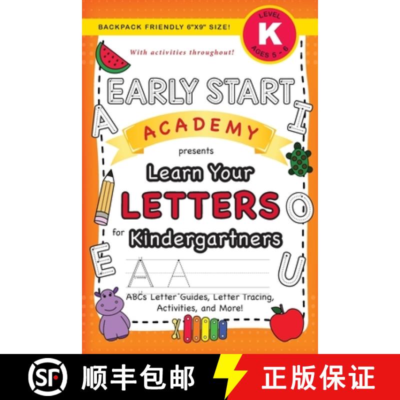 【2-3周达】Early Start Academy, Learn Your Letters for Kindergartners: (Ages 5-6) ABC Letter Guides, ... [9781774377765]