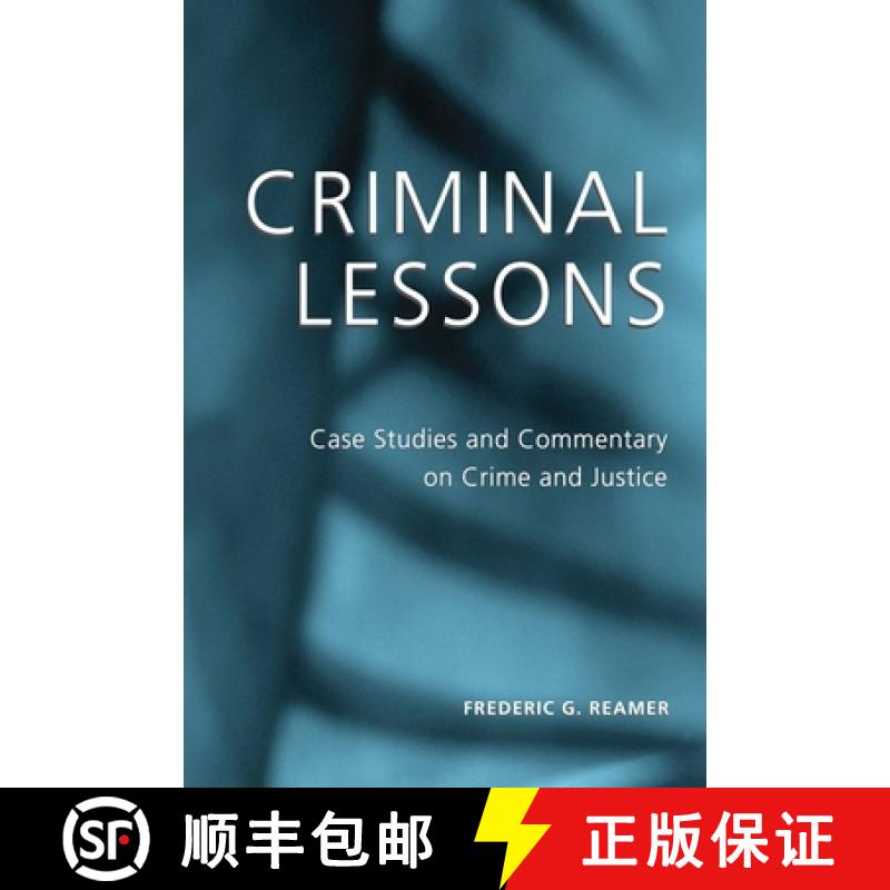 【3-4周达】Criminal Lessons: Case Studies and Commentary on Crime and Justice [9780231129312]