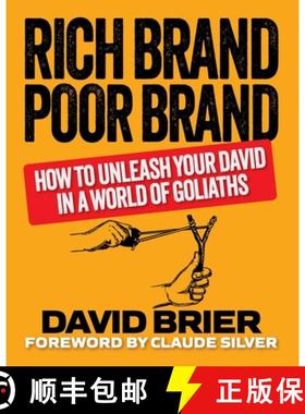 【3-4周达】Rich Brand Poor Brand: How to Unleash Your David in a World of Goliaths [9780999529744]