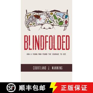 【3-4周达】Blindfolded: How A Young Man Found the Courage to See [9780692818961]