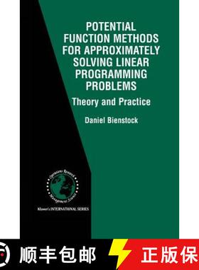 【3-4周达】Potential Function Methods for Approximately Solving Linear Programming Problems: Theory a... [9781475776720]