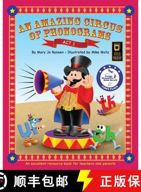 【3-4周达】An Amazing Circus of Phonograms-Act 1: An excellent resource book for teachers and parents [9780692250150]
