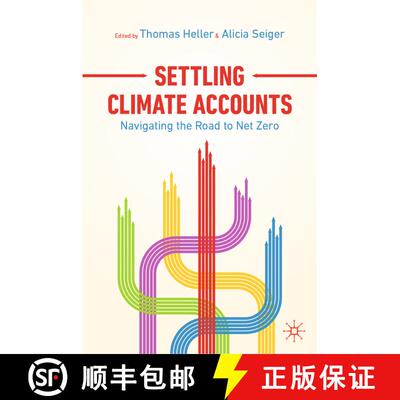 【3-4周达】精装 Settling Climate Accounts : Navigating the Road to Net Zero (1st ed. 2021) [9783030836498]