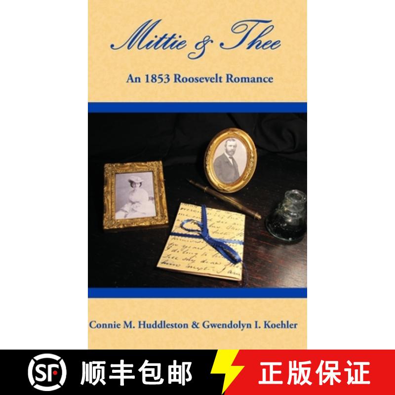 【3-4周达】Mittie & Thee: An 1853 Roosevelt Romance [9798985267211]