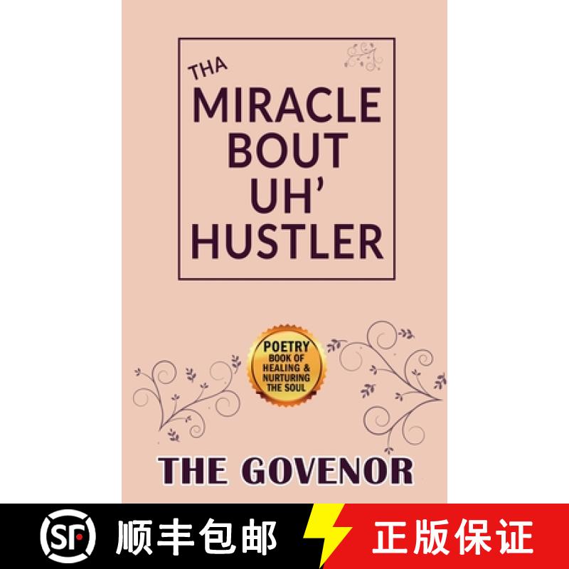 【3-4周达】Tha Miracle Bout Uh' Hustler: Poetry Book of Healing & Nurturing The Soul [9798988093435]