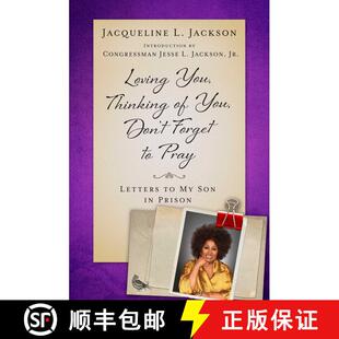 【3-4周达】Loving You, Thinking of You, Don't Forget to Pray: Letters to My Son in Prison [9781948924320]