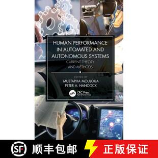 预订 Human Performance in Automated and Autonomous Systems: Current Theory and Methods [9781138312272]