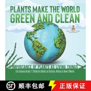 【3-4周达】Plants Make the World Green and Clean | Importance of Plants as Living Things | Life Scien... [9781541987258]