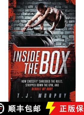 【3-4周达】Inside the Box: How CrossFit (R) Shredded the Rules, Stripped Down the Gym, and Rebuilt My... [9781934030905]