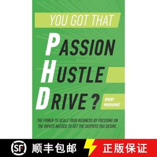 【3-4周达】You got that P.h.D.?: The power to scale your business by focusing on the inputs needed to... [9780359232628]