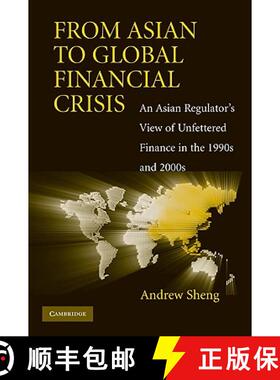【3-4周达】From Asian to Global Financial Crisis: An Asian Regulator's View of Unfettered Finance in ... [9780521134156]
