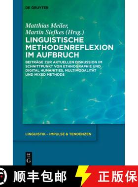 预订 Linguistische Methodenreflexion Im Aufbruch: Beiträge Zur Aktuellen Diskussion Im Schnittpunkt ... [9783111042992]