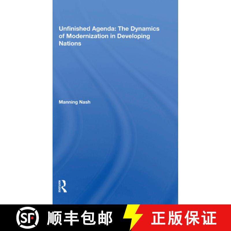 【3-4周达】Unfinished Agenda: The Dynamics of Modernization in Developing Nations: The Dynamics of Mo... [9780367215538]