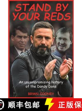 【3-4周达】Stand by your Reds: An uncompromising history of the Dandy Dons [9781912147137]