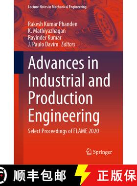 【3-4周达】Advances in Industrial and Production Engineering : Select Proceedings of FLAME 2020 [9789813343191]