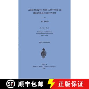 【3-4周达】Anleitungen zum Arbeiten im Röhrenlaboratorium : Dritter Teil der Anleitungen zum Arbeite... [9783642899577]