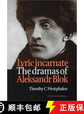 【3-4周达】Lyric Incarnate: The dramas of Aleksandr Blok [9789057550201]