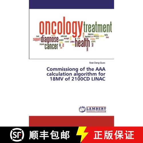 预订 Commissiong of the AAA calculation algorithm for 18MV of 2100CD LINAC [9783330328488]