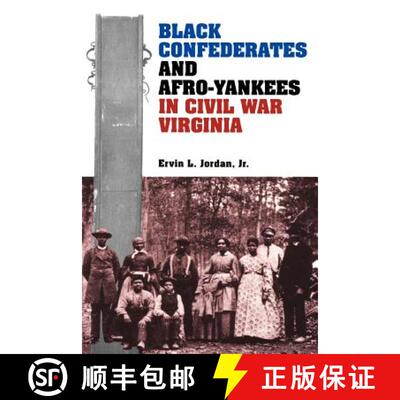 预订 Black Confederates and Afro–Yankees in Civil War Virginia [9780813915456]