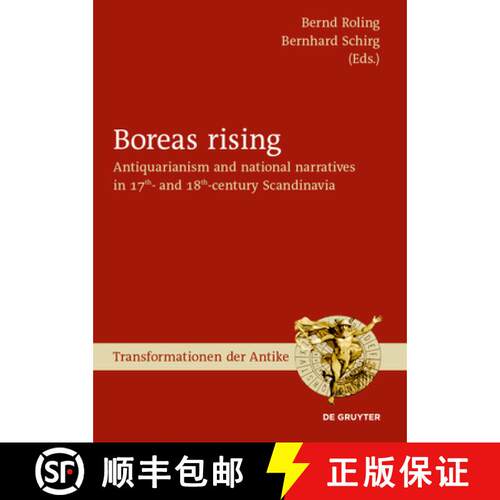 【3-4周达】精装 Boreas rising – Antiquarianism and national narratives in 17th– and 18th–century S... [9783110632453]