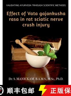 预订 EFFECT OF VATA GAJANKUSHA RASA IN RAT SCIATIC NERVE CRUSH INJURY : Validating Ayurveda through S... [9781684944293]