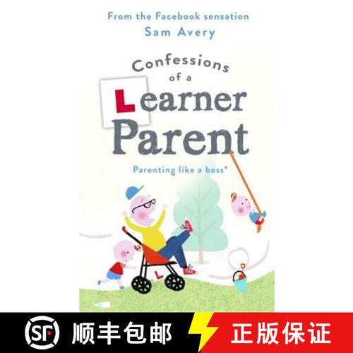 【3-4周达】精装 Confessions of a Learner Parent: Parenting Like a Boss. (an Inexperienced, Slightly I... [9781409175636]