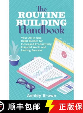 【3-4周达】The Routine-Building Handbook: Your All-In-One Habit Builder for Increased Productivity, I... [9781646042463]